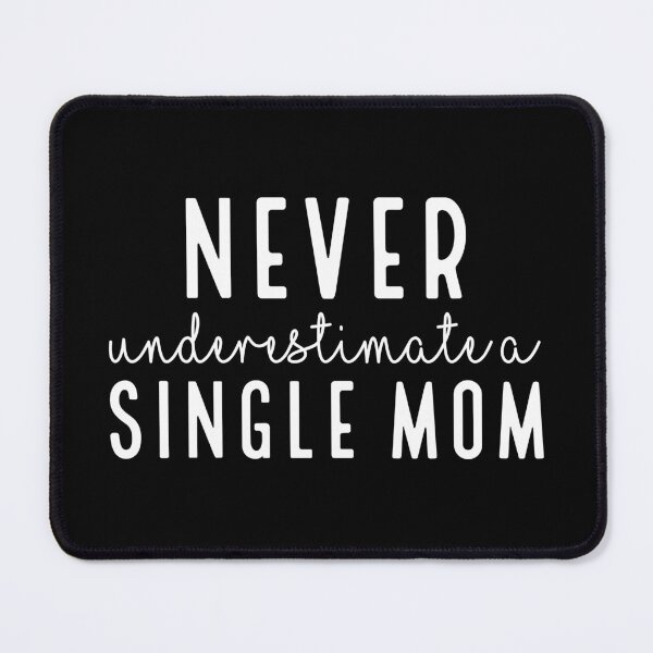 Item preview, never underestimate a single mom designed and sold by Ashi17.