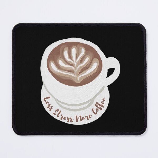 Item preview,  Less Stress More Coffee 2 designed and sold by Nesro34.