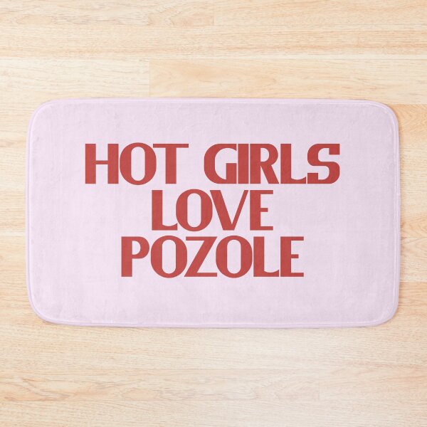 Item preview, Hot Girls Love Pozole - Red Bold Text designed and sold by Chubuter.