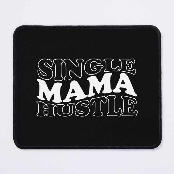 Item preview, single mama hustle designed and sold by Ashi17.