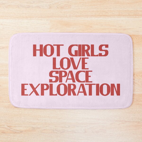 Item preview, Hot Girls Love Space Exploration - Red Bold Text designed and sold by Chubuter.
