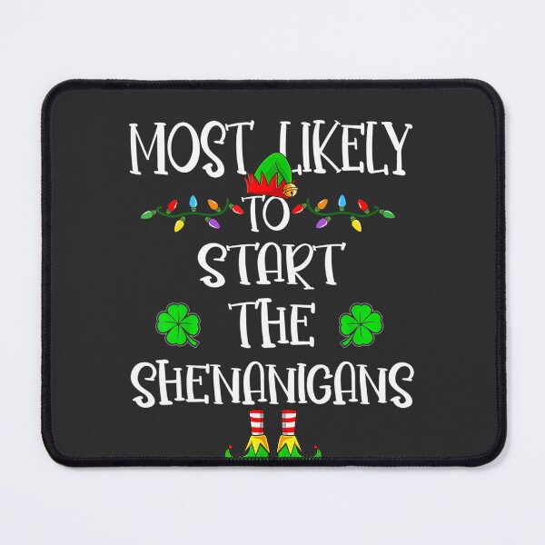 Item preview, Most Likely To Start The Shenanigans Elf Christmas Family New designed and sold by AveBeacon.