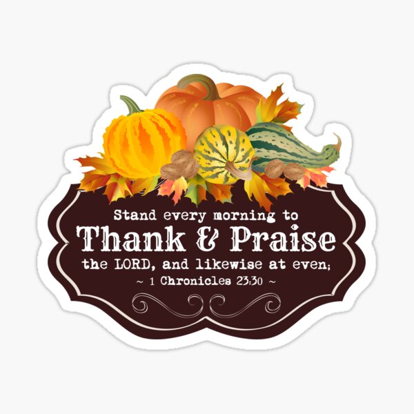 Thanksgiving Mug - 1 Chronicles 23:30 KJV Sticker