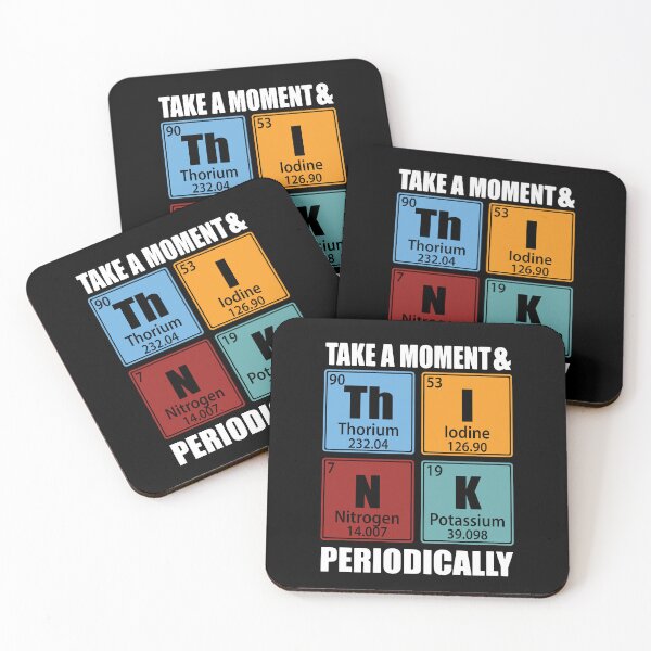 Item preview, Take A Moment And Think Periodically Periodic Table Elements designed and sold by TravelScientist.