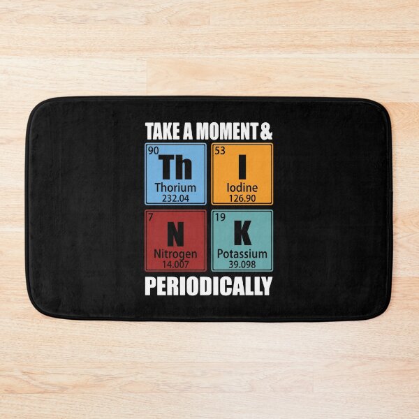 Item preview, Take A Moment And Think Periodically Periodic Table Elements designed and sold by TravelScientist.