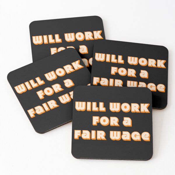 Item preview, Will work for a fair wage (in an economy that is making record profits) designed and sold by Signs for Dark Times.
