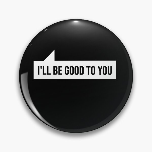 Item preview, Letterkenny I'll be good to you designed and sold by DisenyosDeMike.