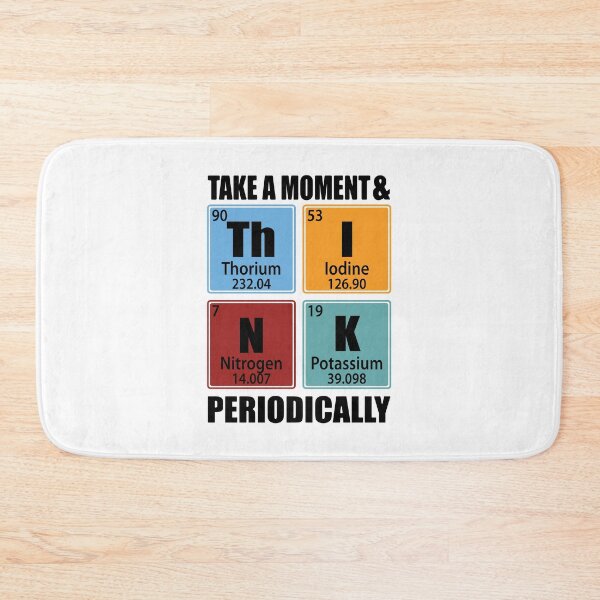Item preview, Take A Moment And Think Periodically Periodic Table Elements designed and sold by TravelScientist.