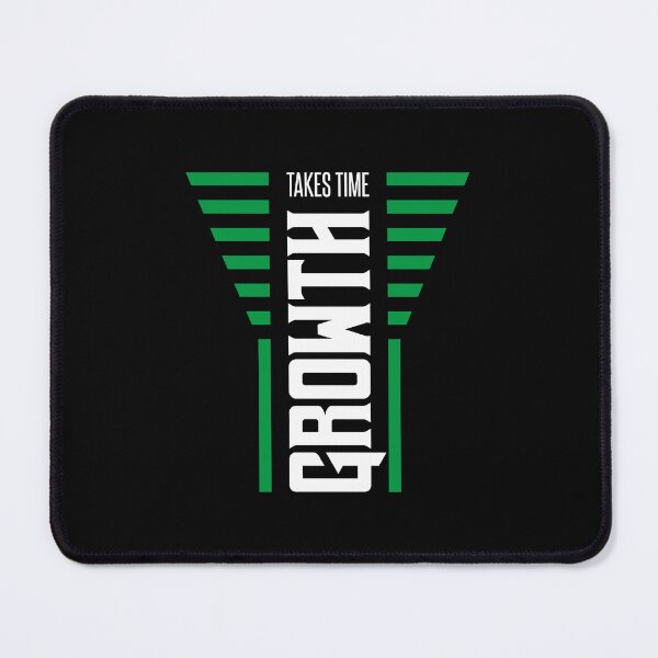 Item preview, Growth takes time time for all motivation designed and sold by TheLuckyShirts.