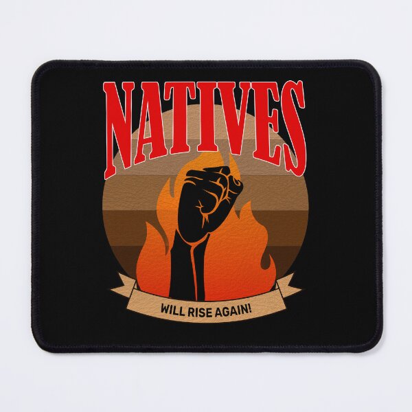 Item preview, Natives will rise again designed and sold by CarrieTDesigns.