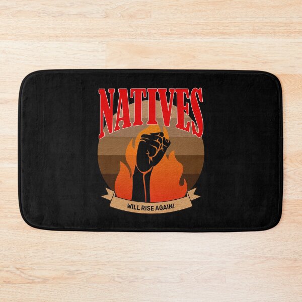 Item preview, Natives will rise again designed and sold by CarrieTDesigns.