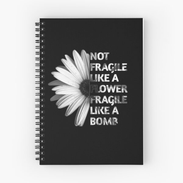 Item preview, Not Fragile Like A Flower Fragile Like A Bomb  designed and sold by SaraDarwish.