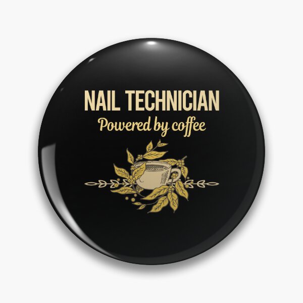 Item preview, Powered By Coffee Nail Technician designed and sold by toniabrendaom.