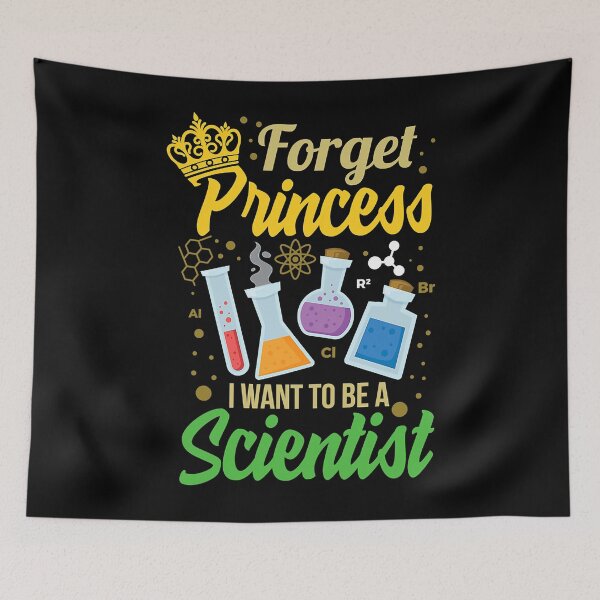 Item preview, Forget Princess I Want To Be Scientist Funny Girls Science designed and sold by Bemumd-art.
