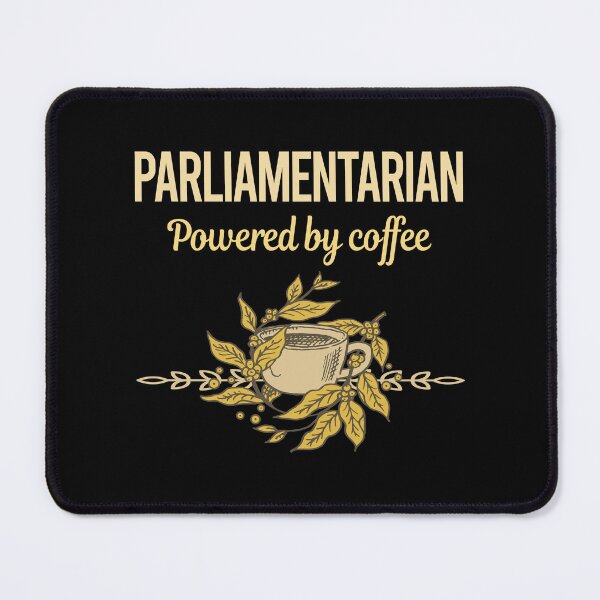 Item preview, Powered By Coffee Parliamentarian designed and sold by toniabrendaom.
