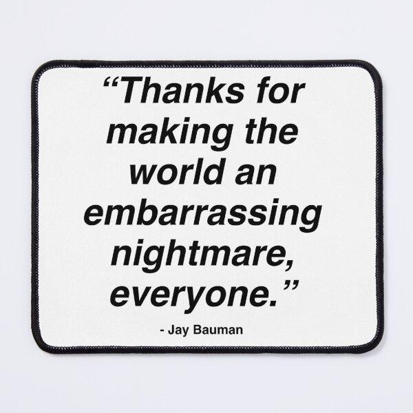 Item preview, He's right you know ... (A) designed and sold by meme-stuff.