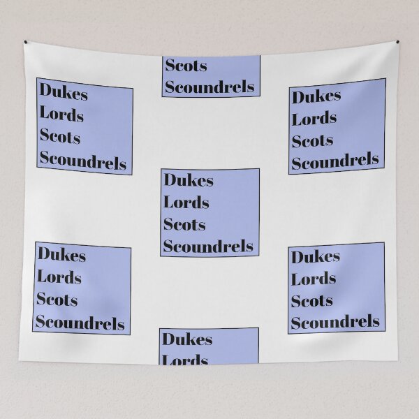 Item preview, dukes, lords, scots, scoundrels designed and sold by AlyssaCCastro.