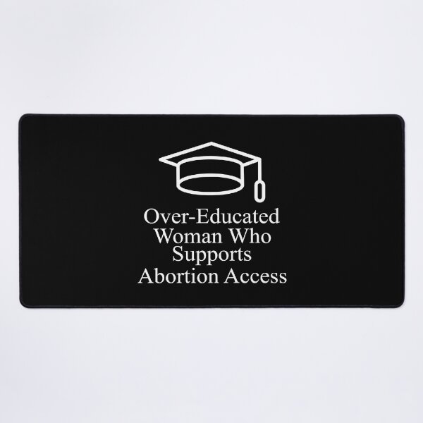 Item preview, Over-educated woman who supports abortion access designed and sold by CatherineRC.
