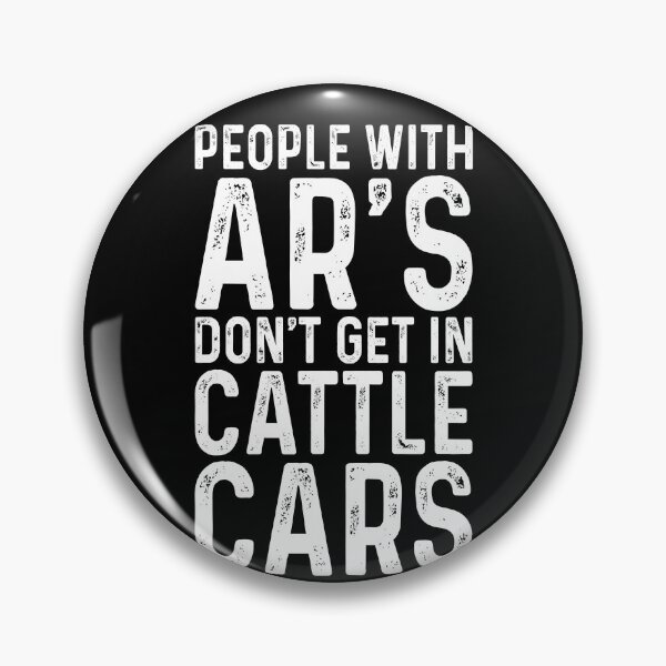 Item preview, People AR's don't get in cattle cars designed and sold by malvinabucky.