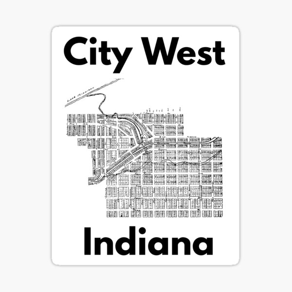 Item preview, City West, Indiana map designed and sold by WigPuff.