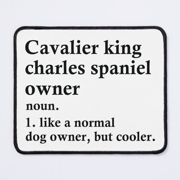 Item preview, Cavalier King Charles Spaniel Dog Owner Definition designed and sold by woodesigner.