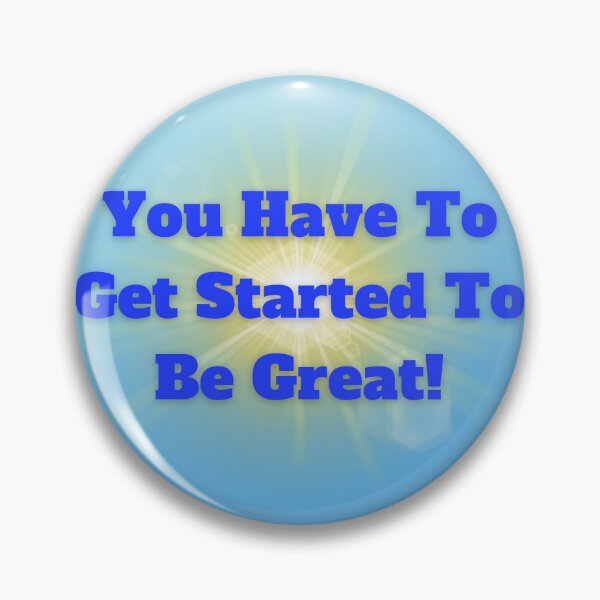 Item preview, Motivation Mindset, You  Have To Get Started To Be Great designed and sold by Darlene Douglas-Jackson.