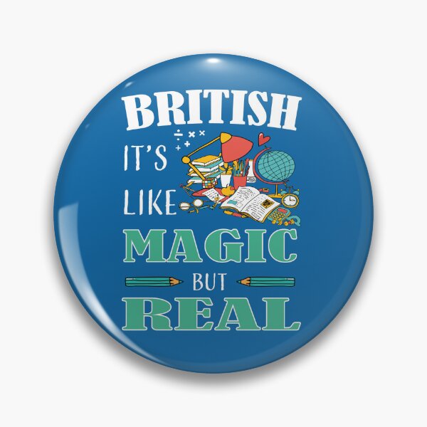Item preview, BRITISH IT'S LIKE MAGIC BUT REAL  designed and sold by LOGPRO.
