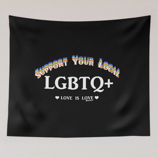 Item preview, Support Your Local LGBTQ+ designed and sold by Bat13SJx.