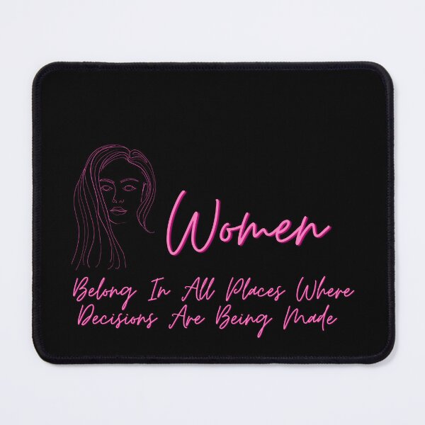 Item preview, Women Belong In All Place Where Decisions Are Being Made designed and sold by Cute-Jory-Store.