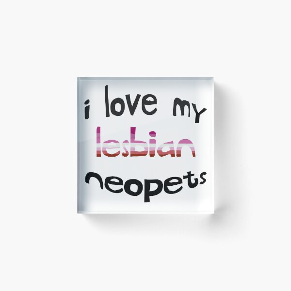 Item preview, I Love My Lesbian Neopets designed and sold by lup r.
