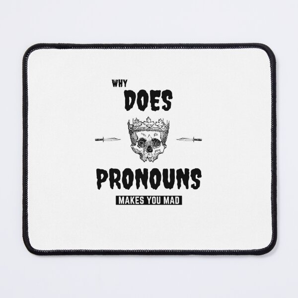 Item preview, Gift why does pronouns makes you mad designed and sold by ROBOUE.