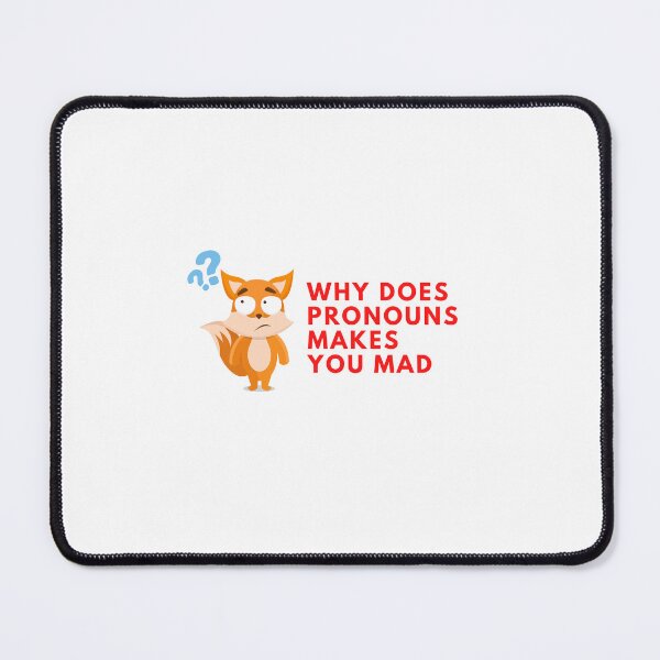 Item preview, Gift why does pronouns makes you mad designed and sold by ROBOUE.