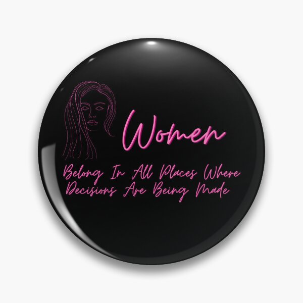 Item preview, Women Belong In All Place Where Decisions Are Being Made designed and sold by Cute-Jory-Store.
