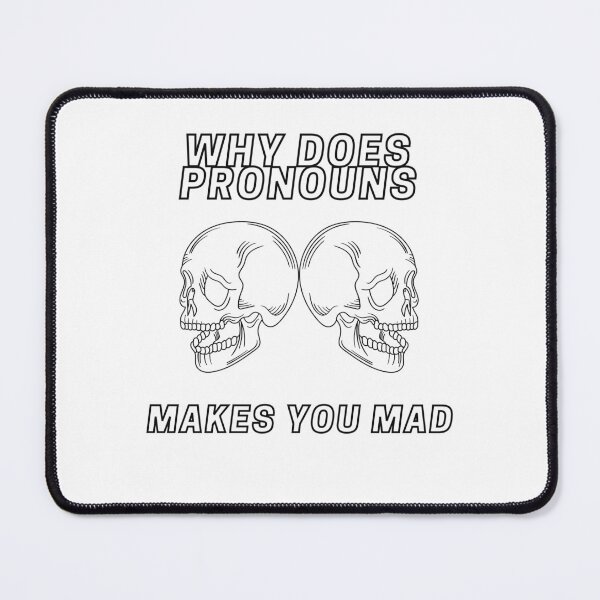 Item preview, Gift why does pronouns makes you mad designed and sold by ROBOUE.