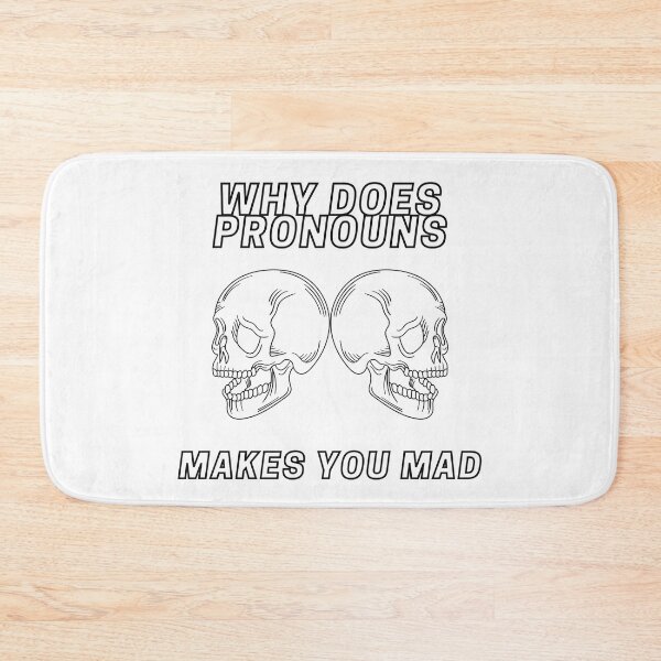 Item preview, Gift why does pronouns makes you mad designed and sold by ROBOUE.