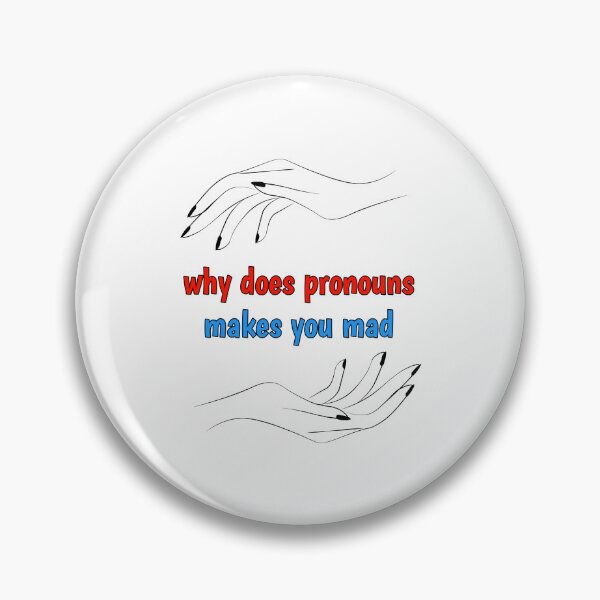 Item preview, Gift why does pronouns makes you mad designed and sold by ROBOUE.