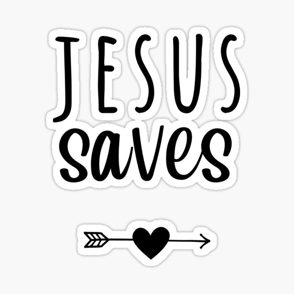 Jesus Saves Sticker For Sale By Cookietee Redbubble 9276