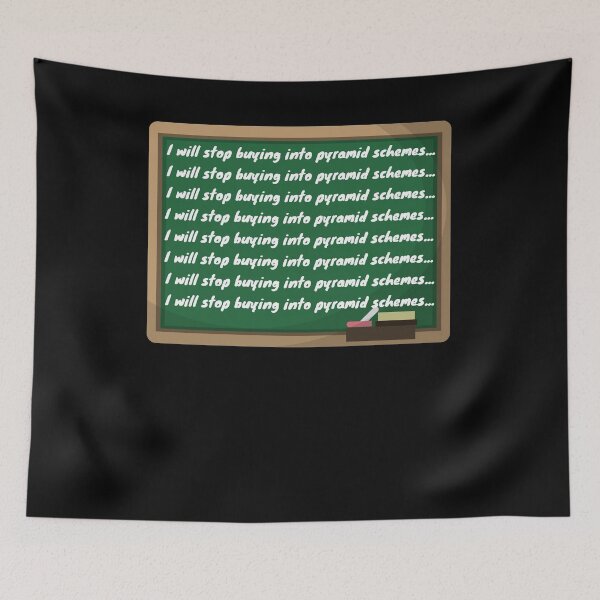 Item preview, Chalkboard - I will stop buying into pyramid schemes... designed and sold by justbejoker.