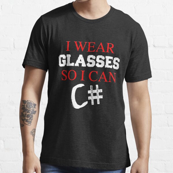 Item preview, I Wear Glasses So I Can C# Programmer Developer Coder Geek T-shirt Meme joke shirts designed and sold by MeriemStore.