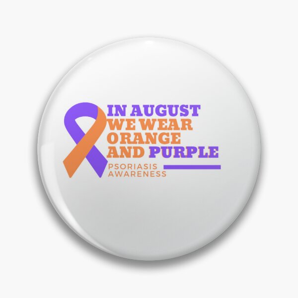 Item preview,  In August we wear purple and orange _ psoriasis awareness month designed and sold by Douniaya.