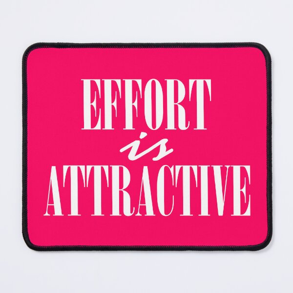 Item preview, Effort Is Attractive designed and sold by john-ess.