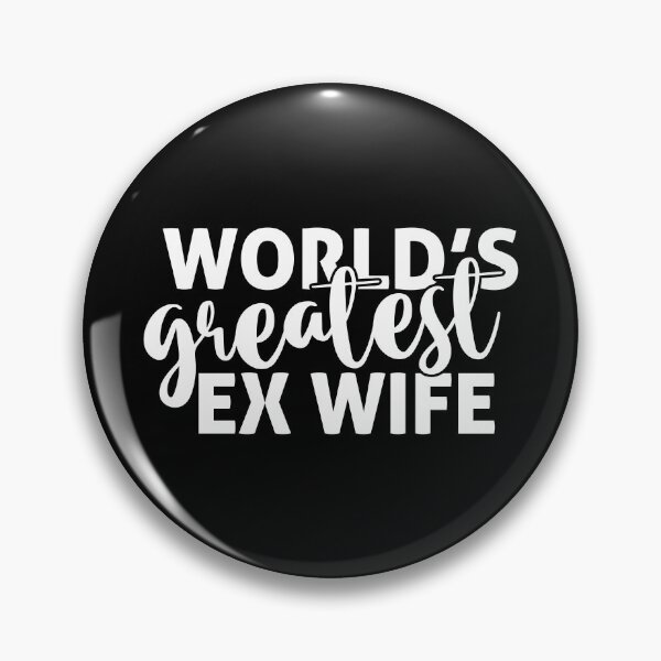 Item preview, world's greatest ex wife designed and sold by Ashi17.