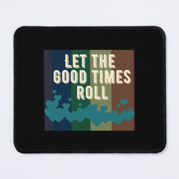 Item preview, Let the good times roll designed and sold by Saimia.