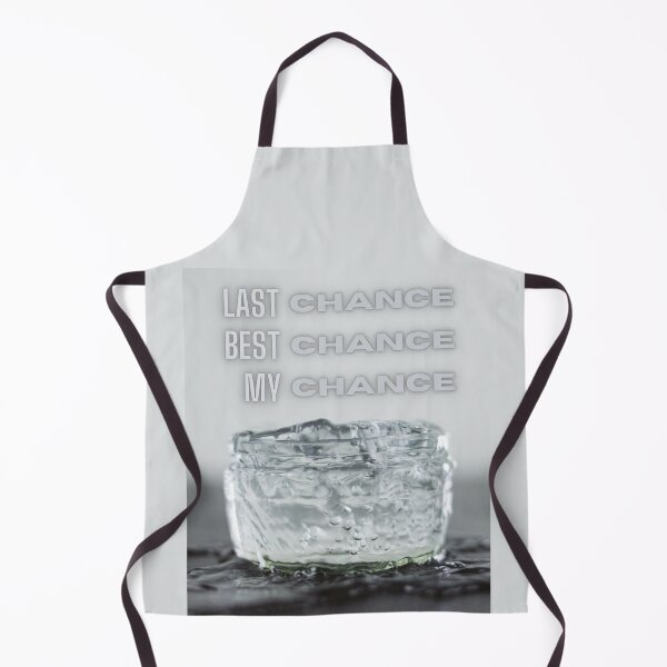 Item preview, Last chance, best chance, my chance designed and sold by LanaBuzzy.