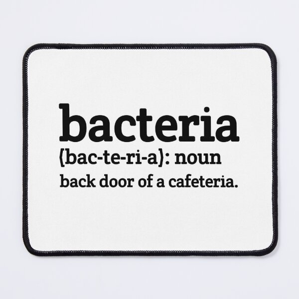 Item preview, Bacteria Definition: back door of a cafeteria designed and sold by Eriksonshop.