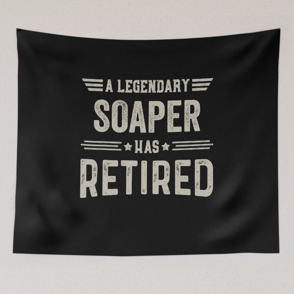 Item preview, The Legendary Soaper Has Retired T Shirt, Soaper Retirement Party Gift, Legend, Retiring Birthday Christmas Gift designed and sold by xlnv.