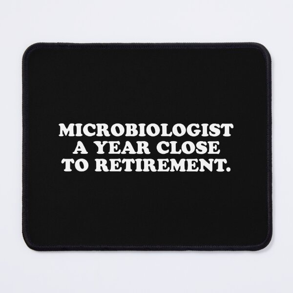 Item preview, Microbiologist a year close to retirement designed and sold by Eriksonshop.