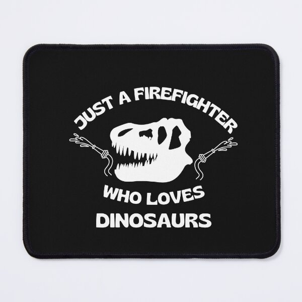 Item preview, Just A Firefighter Who Loves Dinosaurs, T Rex Skull, Words, Text designed and sold by iHeartDinosaurs.
