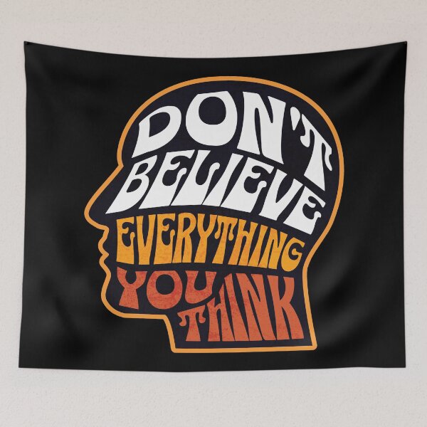 Item preview, Dont Believe Everything You Think 1 designed and sold by Cawaiico.