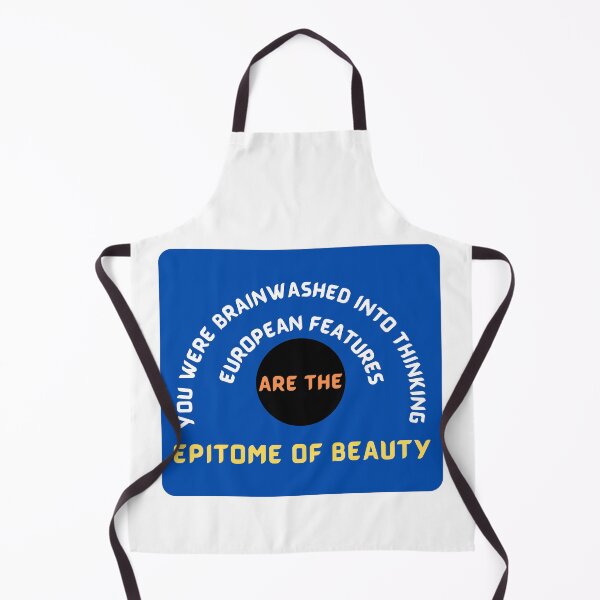 Item preview, You were brainwashed into thinking European features are the epitome of beauty designed and sold by ihtisham007.